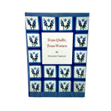Texas Quilts, Texas Women Book