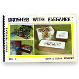 "Brushed with Elegance" by Susan + John Scheewe