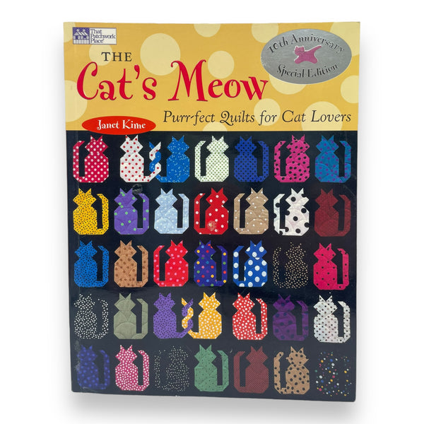 The Cat's Meow: Purr-fect Quilts for Cat Lovers Book