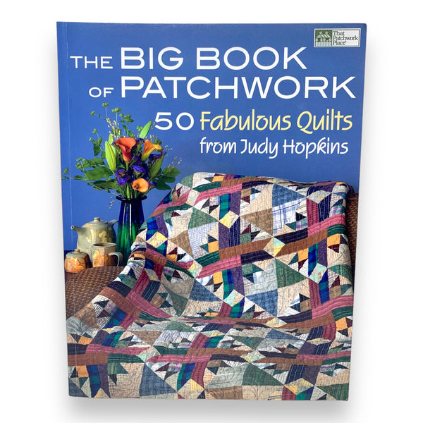 The Big Book of Patchwork: 50 Fabulous Quilts Book