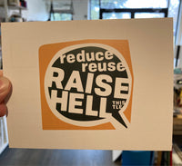 Reduce. Reuse. Raise Hell. Postcard